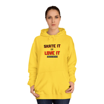 Skate It or Love It Unisex Hoodie