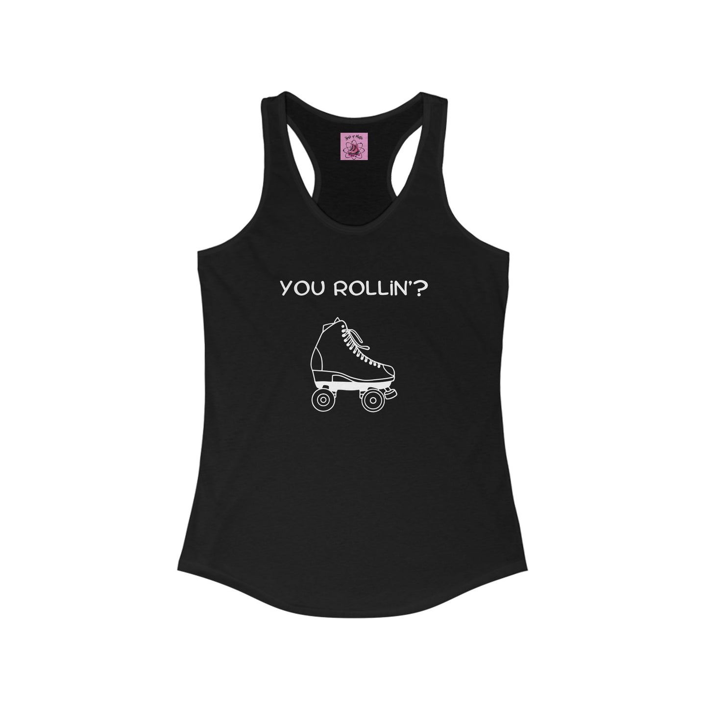 Women's You Rollin'? Racerback Tank