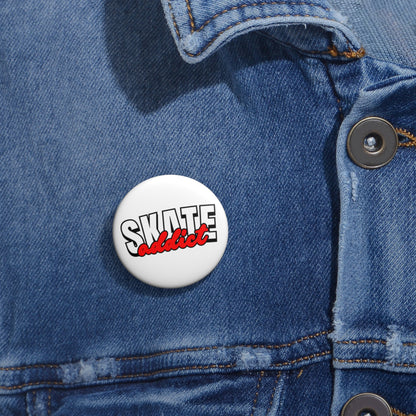 Skate Addict Pin Button