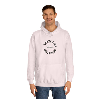 Monotone Skate Like Nobody's Watching Unisex Hoodie