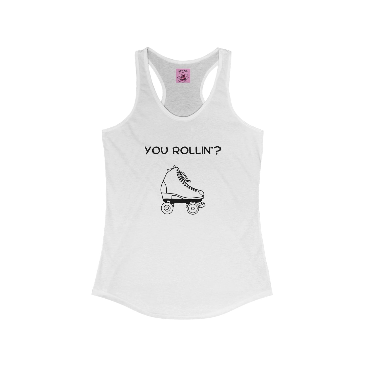 Women's You Rollin'? Racerback Tank