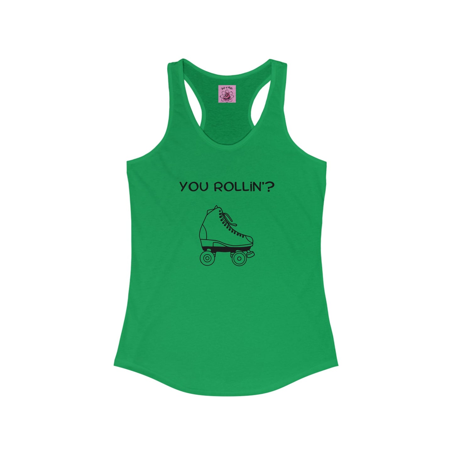 Women's You Rollin'? Racerback Tank