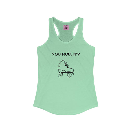 Women's You Rollin'? Racerback Tank