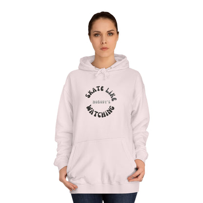 Monotone Skate Like Nobody's Watching Unisex Hoodie