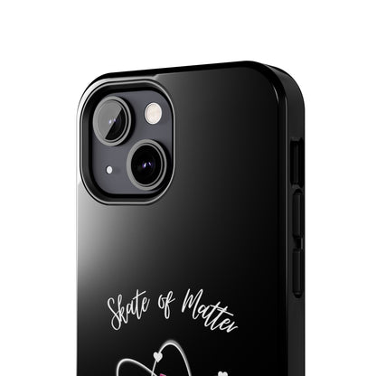 Skate of Matter Tough Phone Case