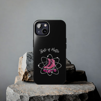 Skate of Matter Tough Phone Case