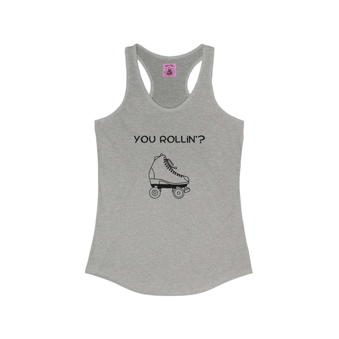 Women's You Rollin'? Racerback Tank