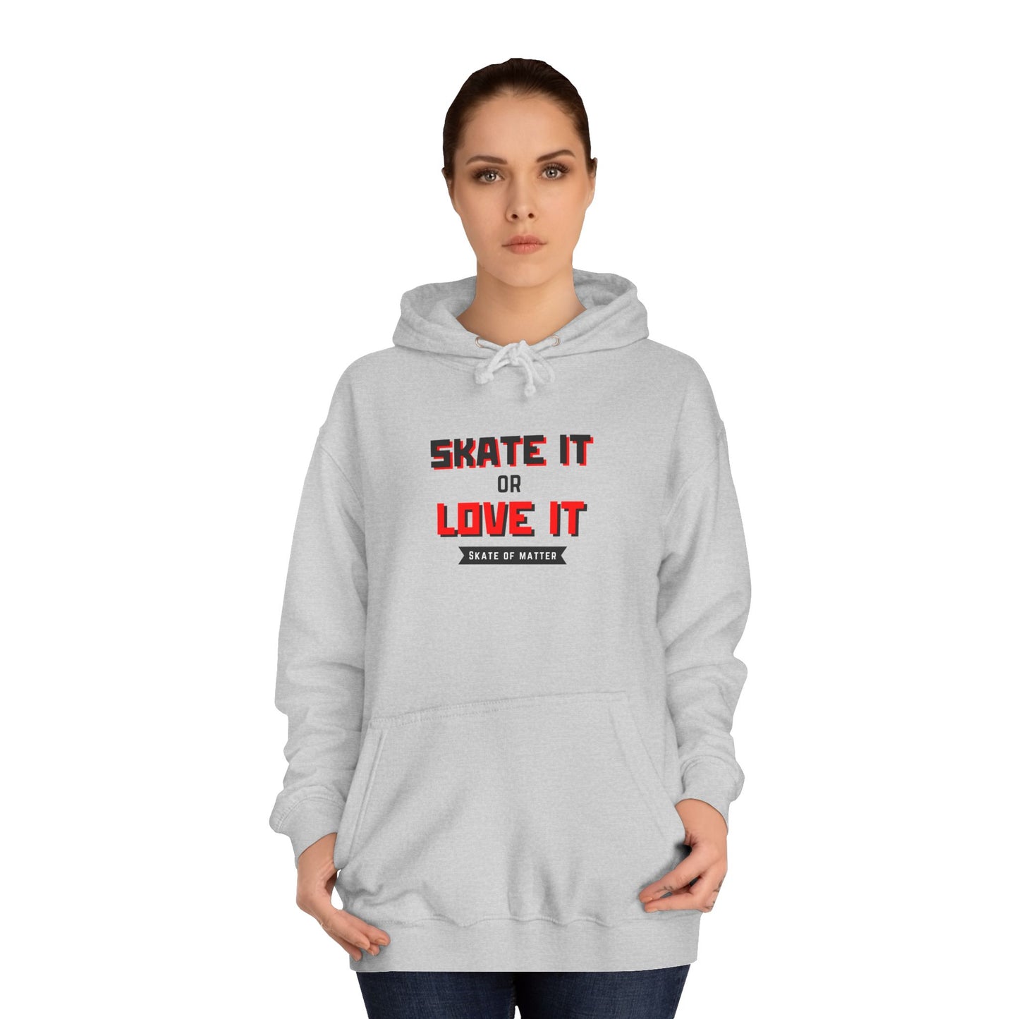 Skate It or Love It Unisex Hoodie