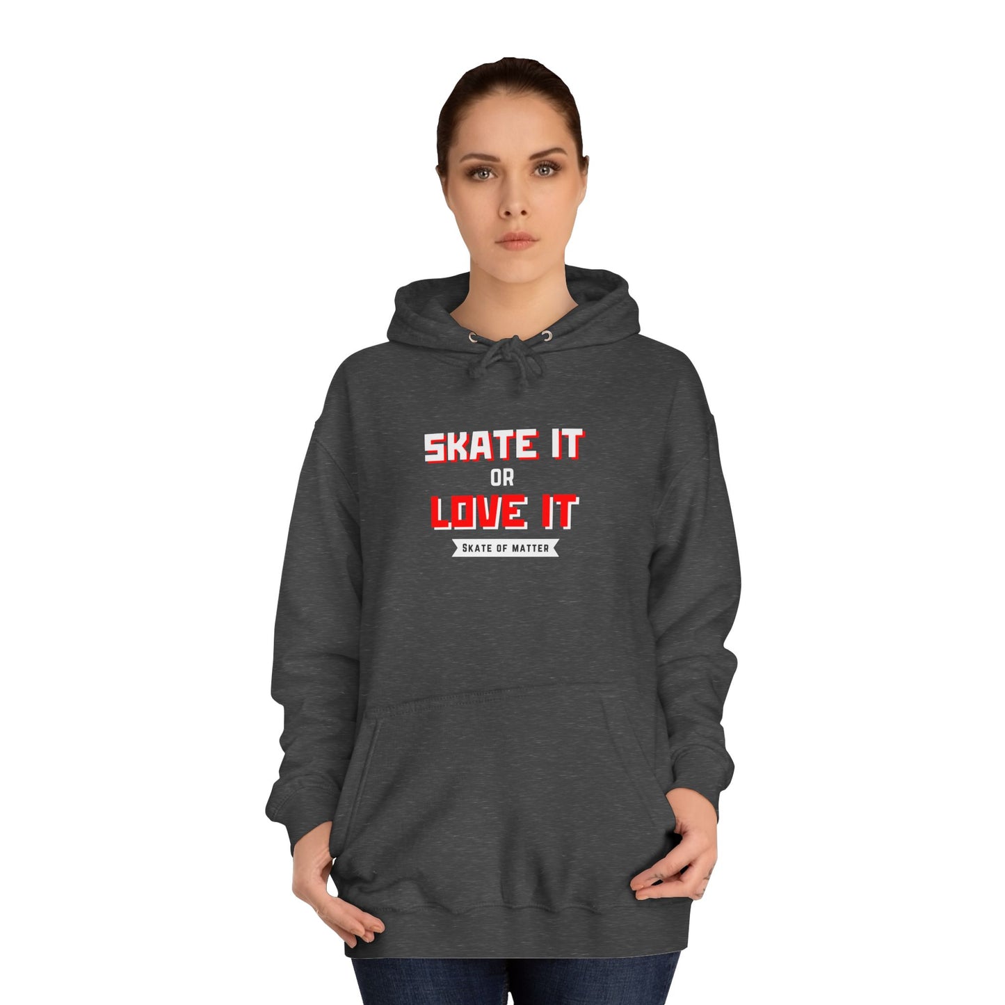 Skate It or Love It Unisex Hoodie