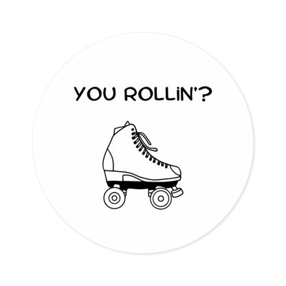 Round You Rollin'? Sticker