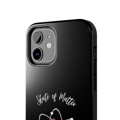 Skate of Matter Tough Phone Case