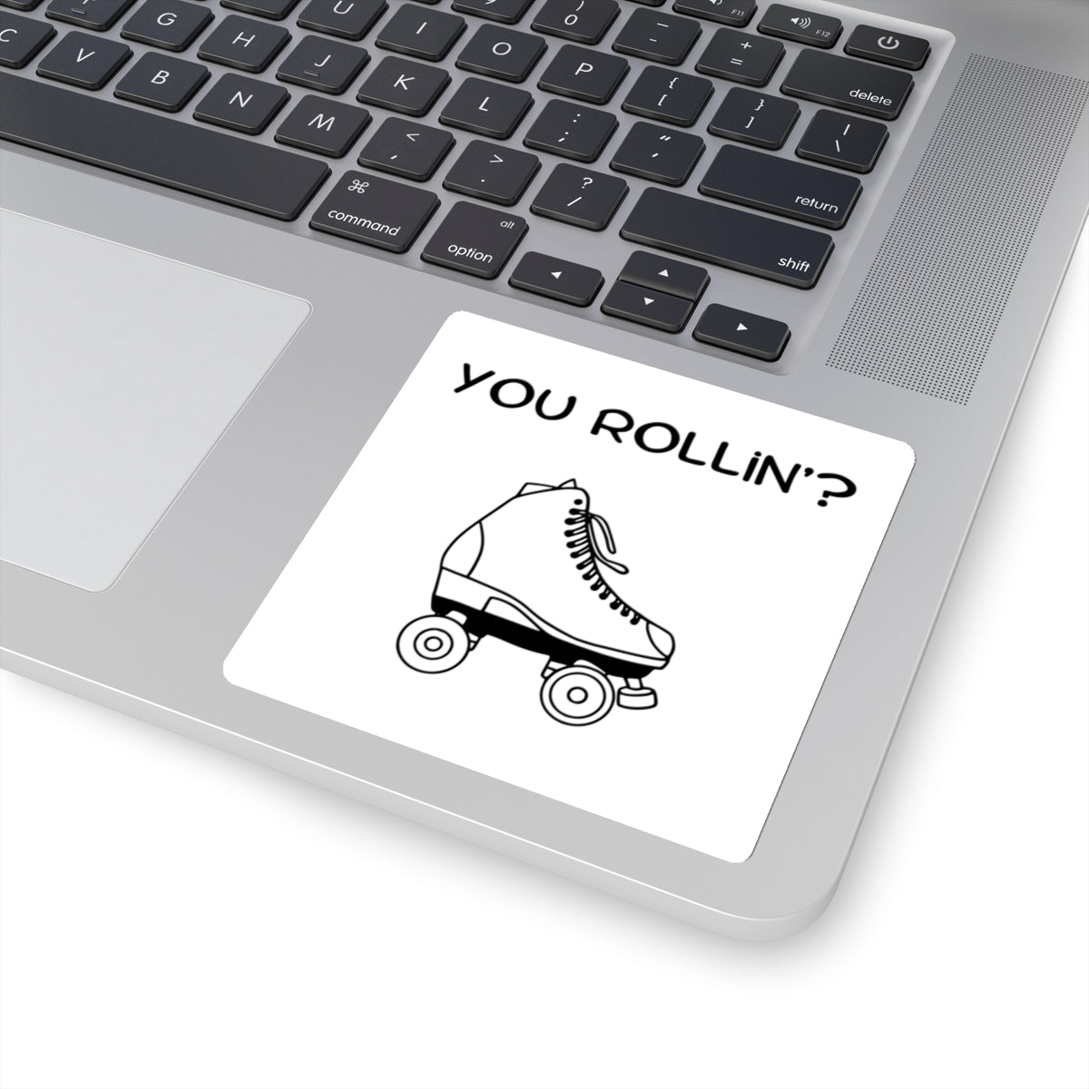 You Rollin'? Sticker