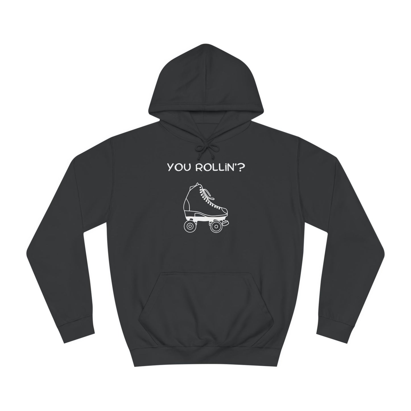 You Rollin'? Unisex Hoodie