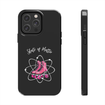 Skate of Matter Tough Phone Case