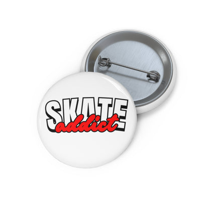 Skate Addict Pin Button