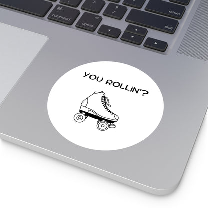 Round You Rollin'? Sticker