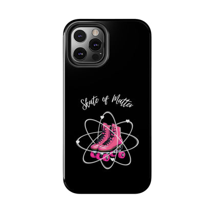 Skate of Matter Tough Phone Case