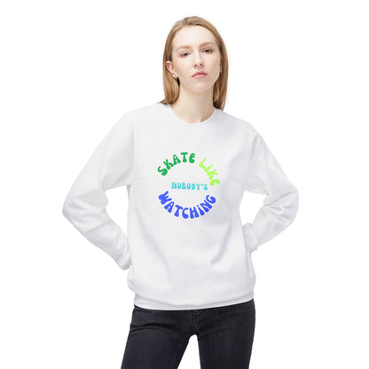 Sweatshirt - BlueGreen Skate Like Nobodys Watching Unisex Fleece Crewneck Sweatshirt - Skate of Matter LLC