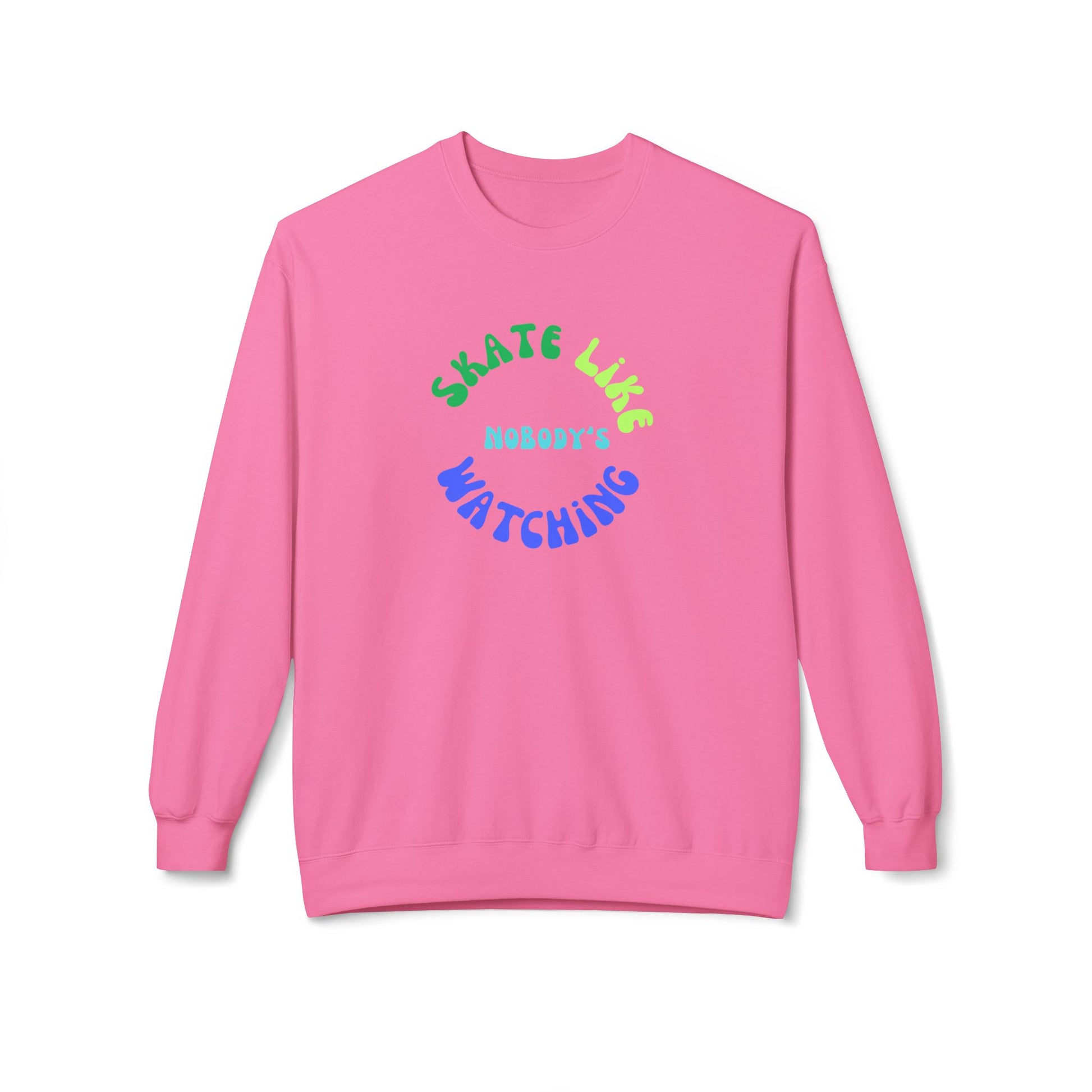 Sweatshirt - BlueGreen Skate Like Nobodys Watching Unisex Fleece Crewneck Sweatshirt - Skate of Matter LLC