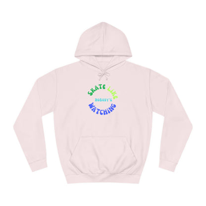 Hoodie - BlueGreen Skate Like Nobodys Watching Unisex Hoodie - Skate of Matter LLC