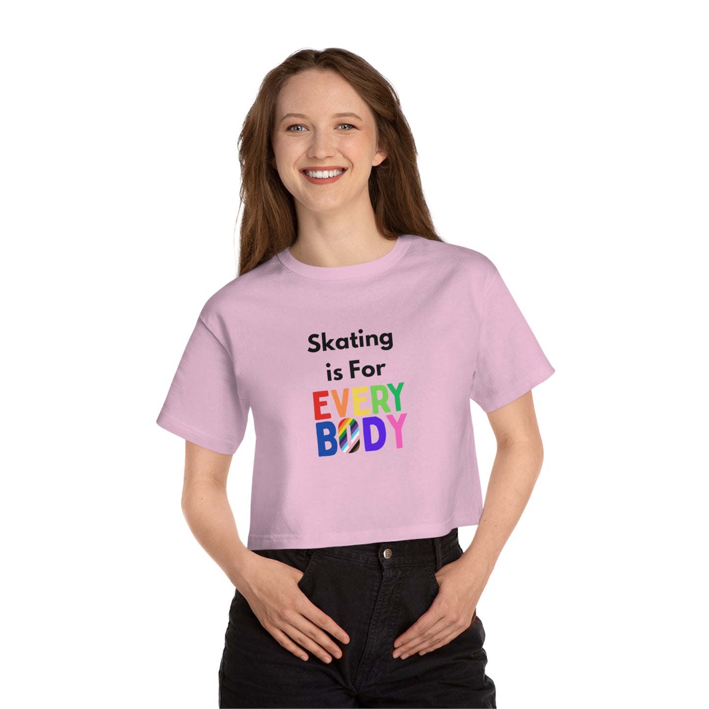 T-Shirt - Champion Womens Skating is For Everybody Cropped T-Shirt - Skate of Matter LLC