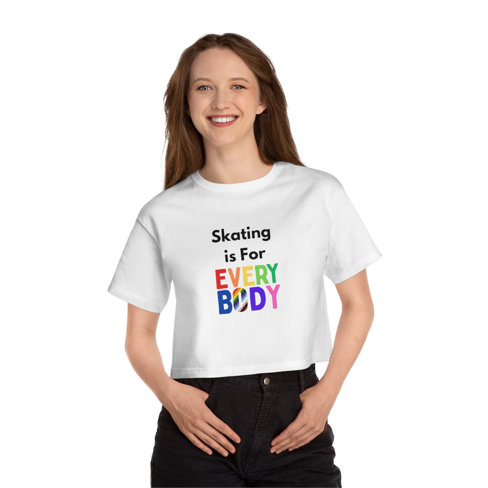 T-Shirt - Champion Womens Skating is For Everybody Cropped T-Shirt - Skate of Matter LLC