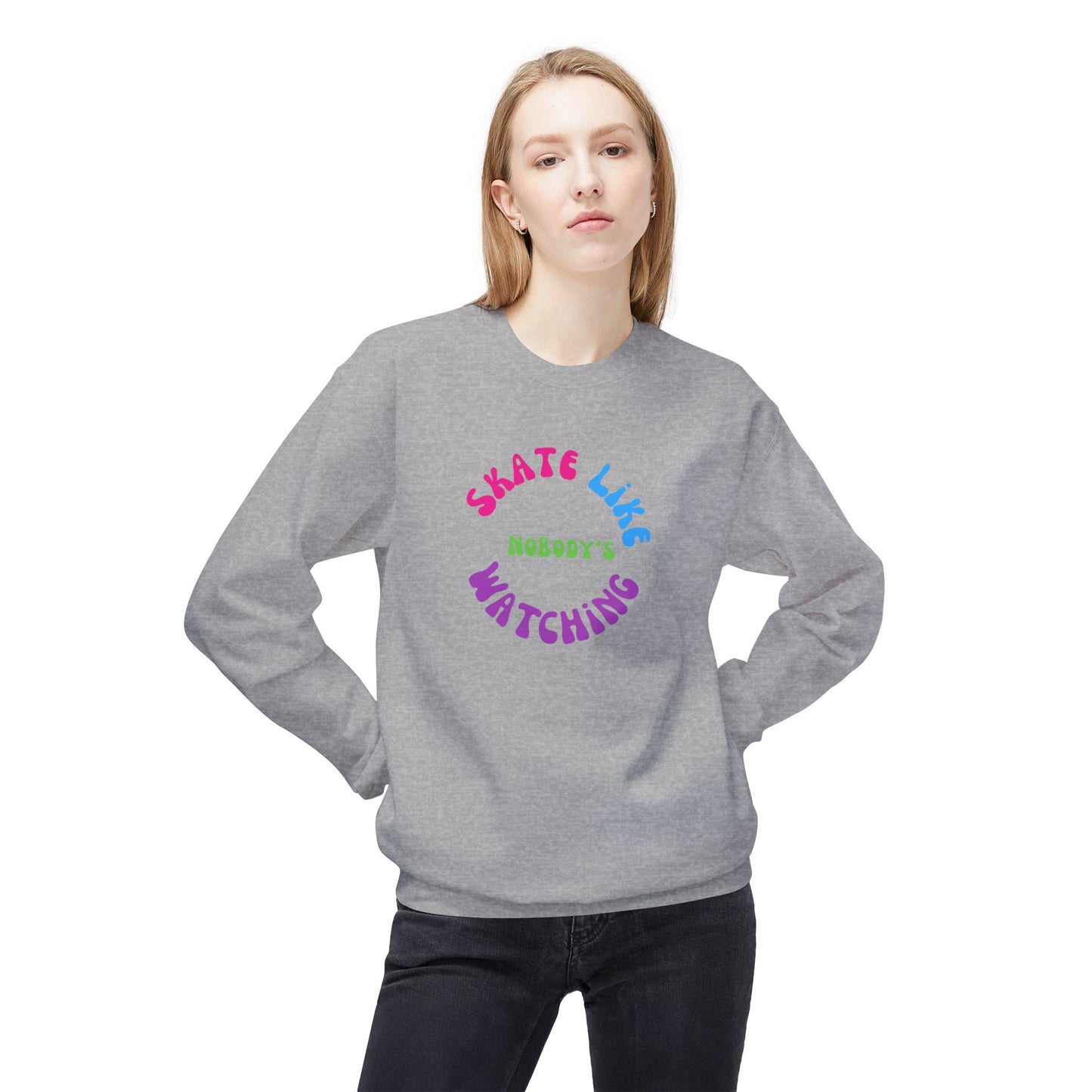 Sweatshirt - Colorful Skate Like Nobodys Watching Unisex Fleece Crewneck Sweatshirt - Skate of Matter LLC