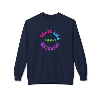 Sweatshirt - Colorful Skate Like Nobodys Watching Unisex Fleece Crewneck Sweatshirt - Skate of Matter LLC