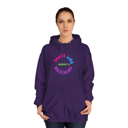 Hoodie - Colorful Skate Like Nobodys Watching Unisex Hoodie - Skate of Matter LLC