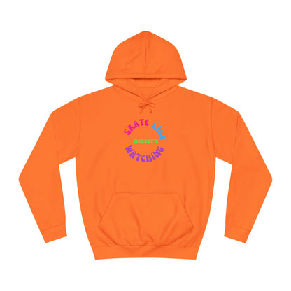 Hoodie - Colorful Skate Like Nobodys Watching Unisex Hoodie - Skate of Matter LLC