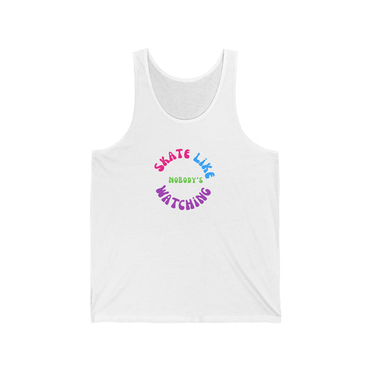 Tank Top - Colorful Skate Like Nobodys Watching Unisex Tank - Skate of Matter LLC