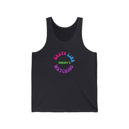 Tank Top - Colorful Skate Like Nobodys Watching Unisex Tank - Skate of Matter LLC