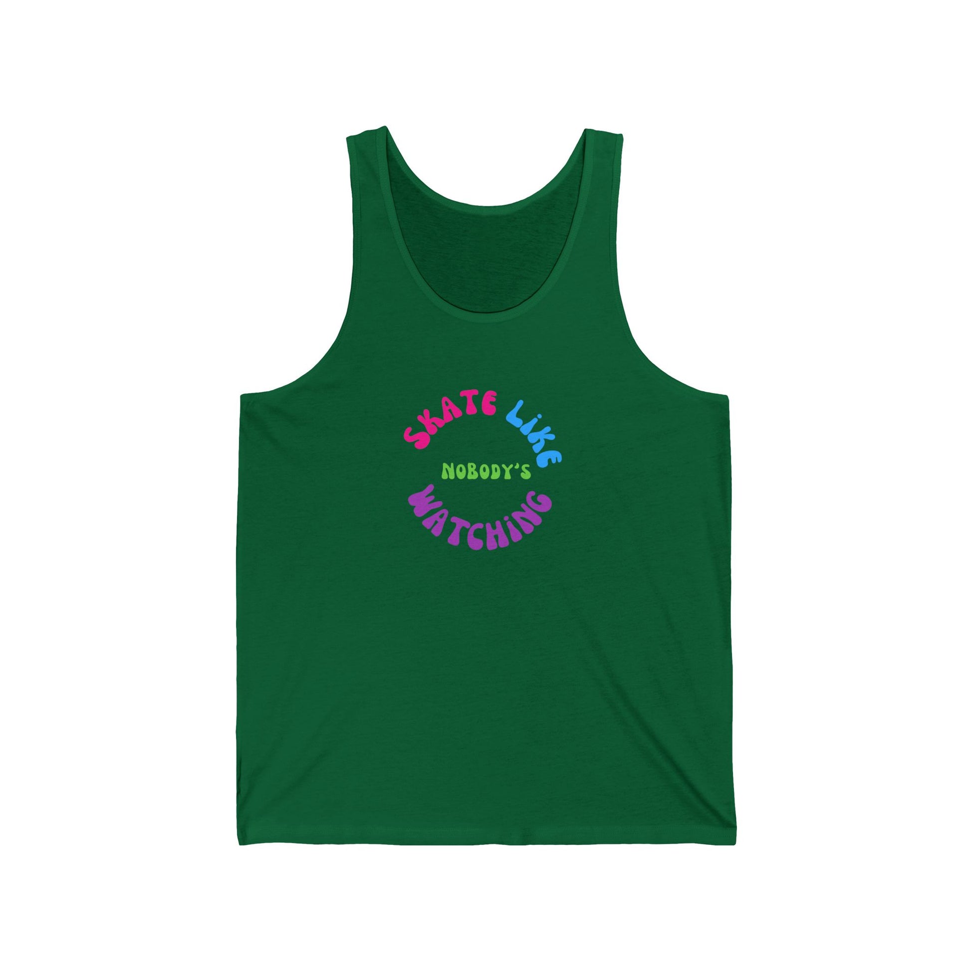 Tank Top - Colorful Skate Like Nobodys Watching Unisex Tank - Skate of Matter LLC