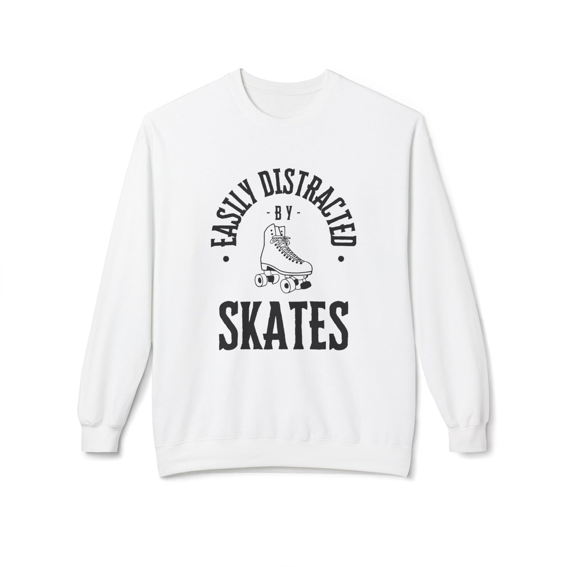 Sweatshirt - Easily Distracted by Skates Unisex Fleece Crewneck Sweatshirt - Skate of Matter LLC