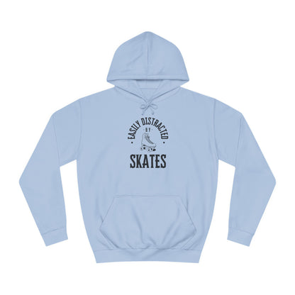 Hoodie - Easily Distracted by Skates Unisex Hoodie - Skate of Matter LLC