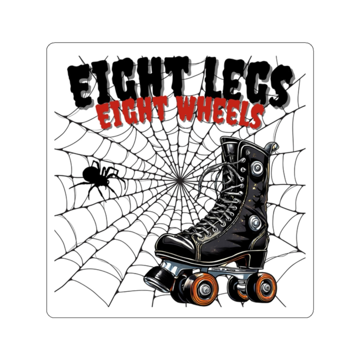 Paper products - Eight Legs Eight Wheels Sticker - Skate of Matter LLC