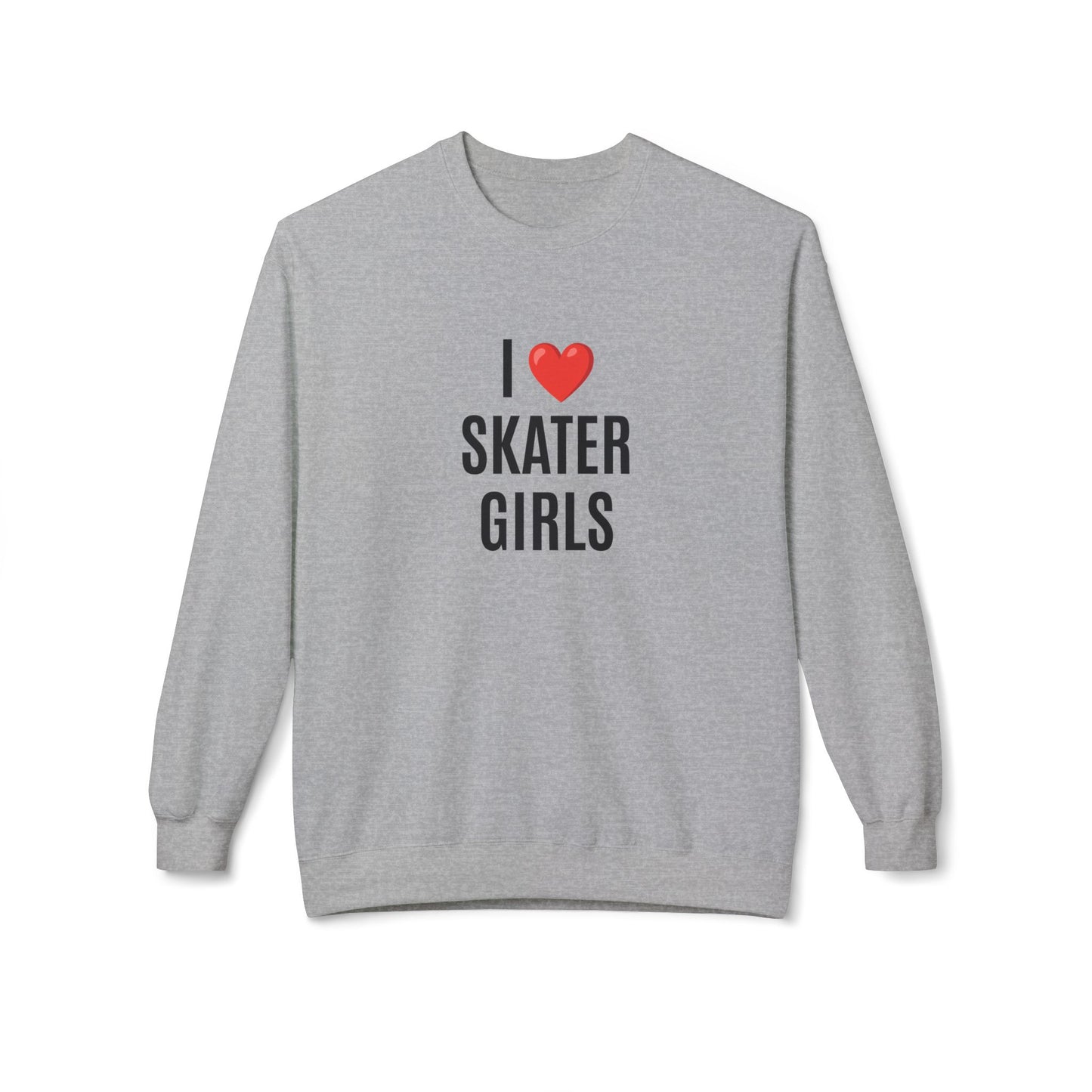 Sweatshirt - I Love Skater Girls Unisex Fleece Crewneck Sweatshirt - Skate of Matter LLC