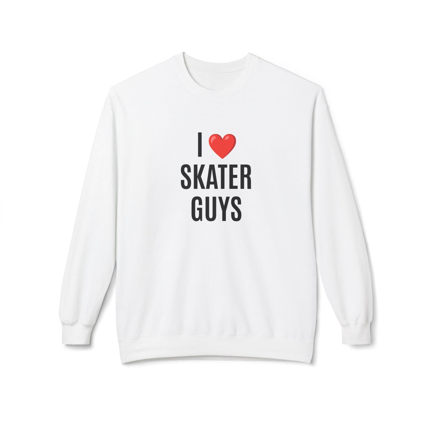 Sweatshirt - I Love Skater Guys Unisex Fleece Crewneck Sweatshirt - Skate of Matter LLC