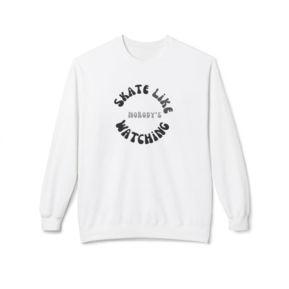 Sweatshirt - Monotone Skate Like Nobodys Watching Unisex Fleece Crewneck Sweatshirt - Skate of Matter LLC