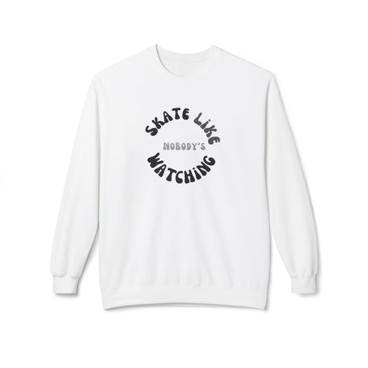 Sweatshirt - Monotone Skate Like Nobodys Watching Unisex Fleece Crewneck Sweatshirt - Skate of Matter LLC