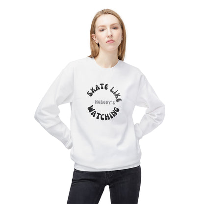 Sweatshirt - Monotone Skate Like Nobodys Watching Unisex Fleece Crewneck Sweatshirt - Skate of Matter LLC