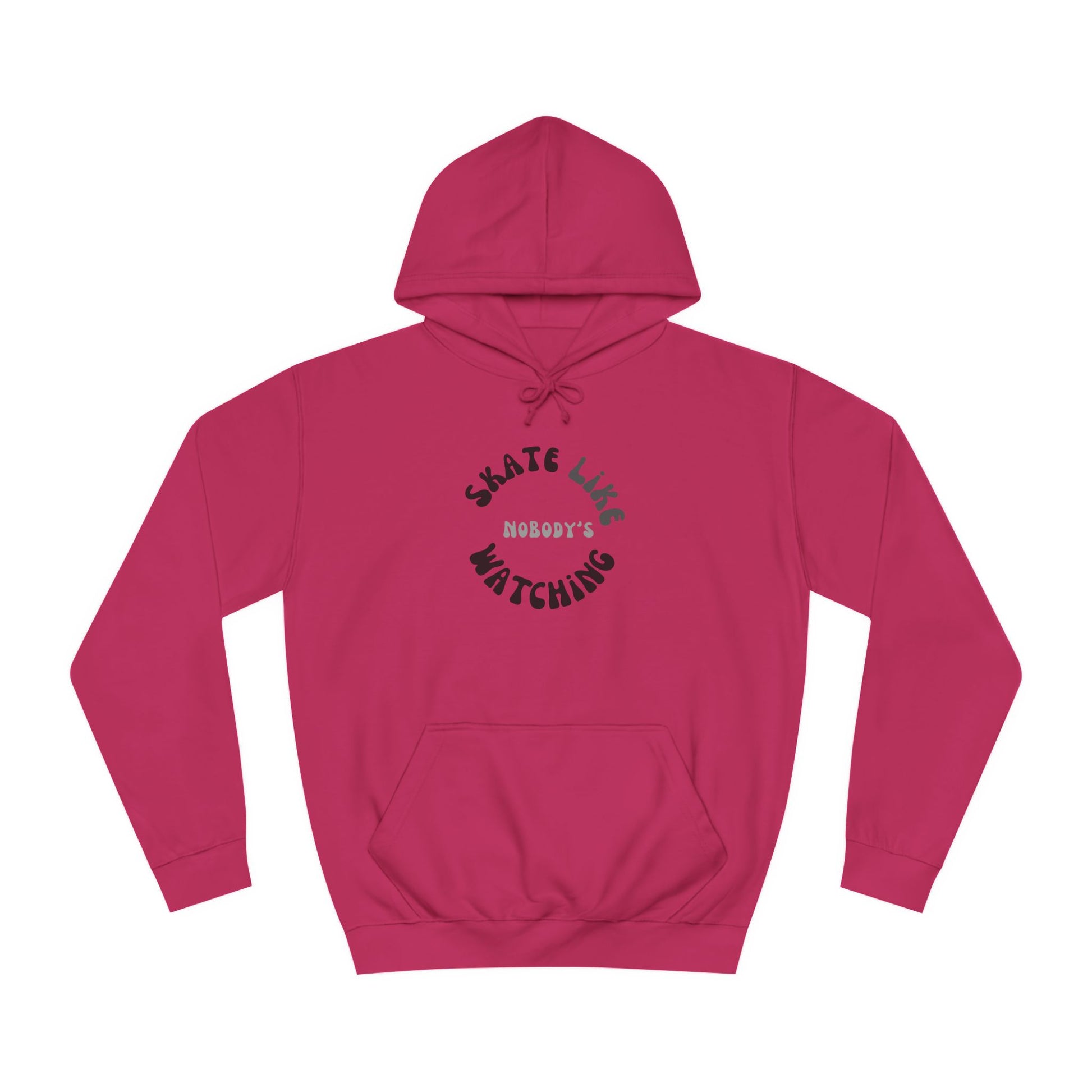 Hoodie - Monotone Skate Like Nobodys Watching Unisex Hoodie - Skate of Matter LLC