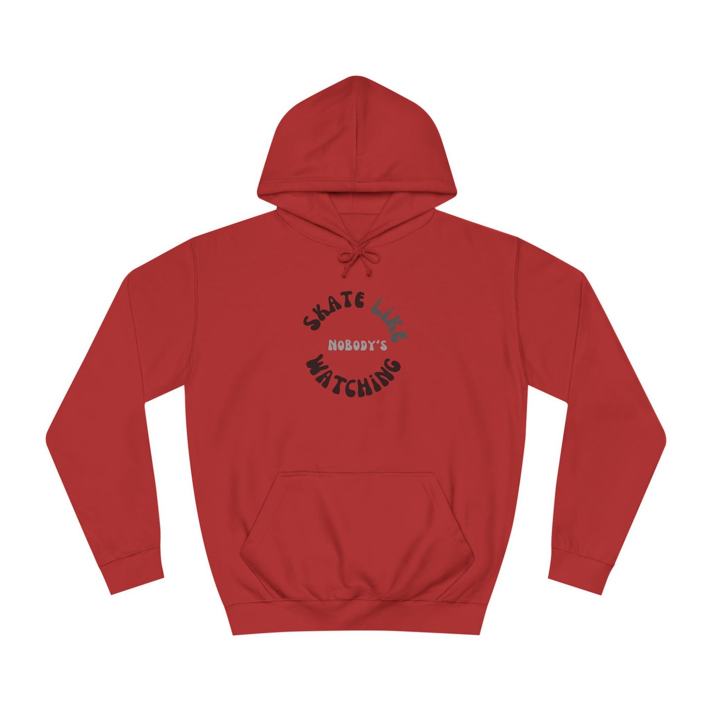 Hoodie - Monotone Skate Like Nobodys Watching Unisex Hoodie - Skate of Matter LLC