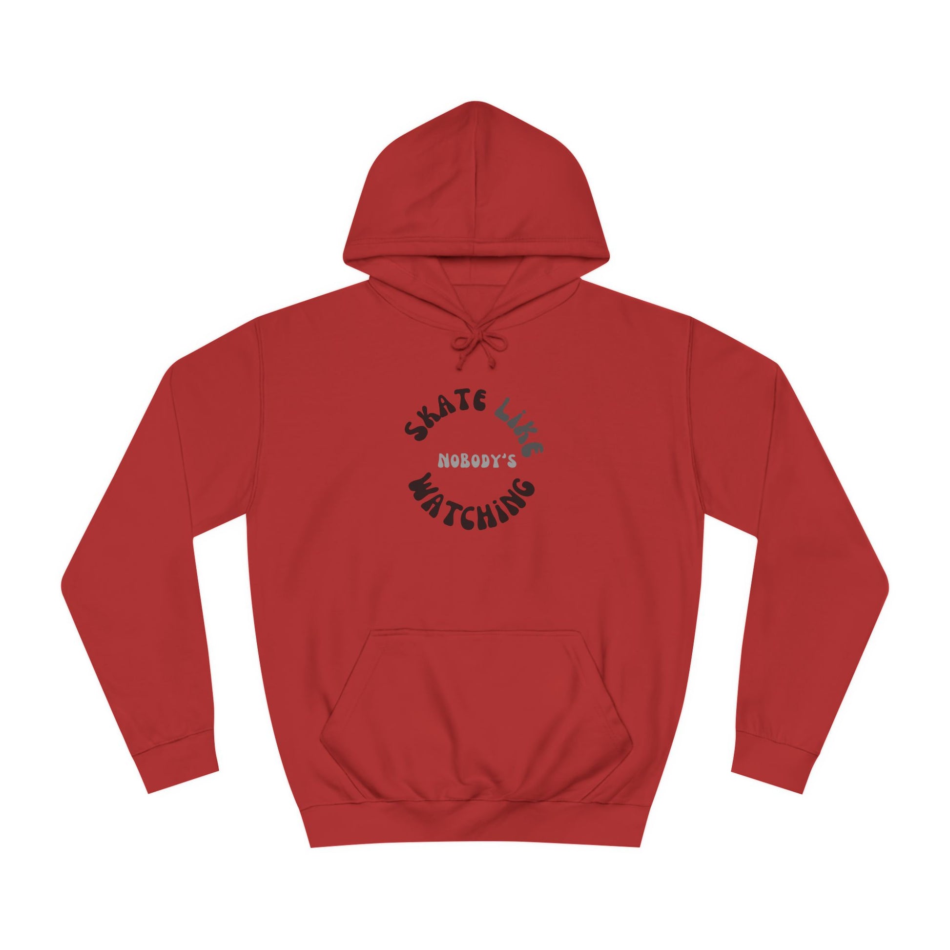 Hoodie - Monotone Skate Like Nobodys Watching Unisex Hoodie - Skate of Matter LLC