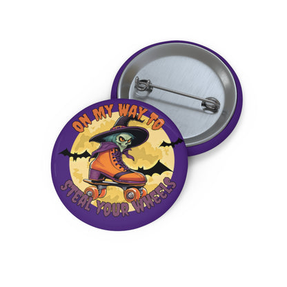 Accessories - On My Way To Steal Your Wheels Pin Button - Skate of Matter LLC