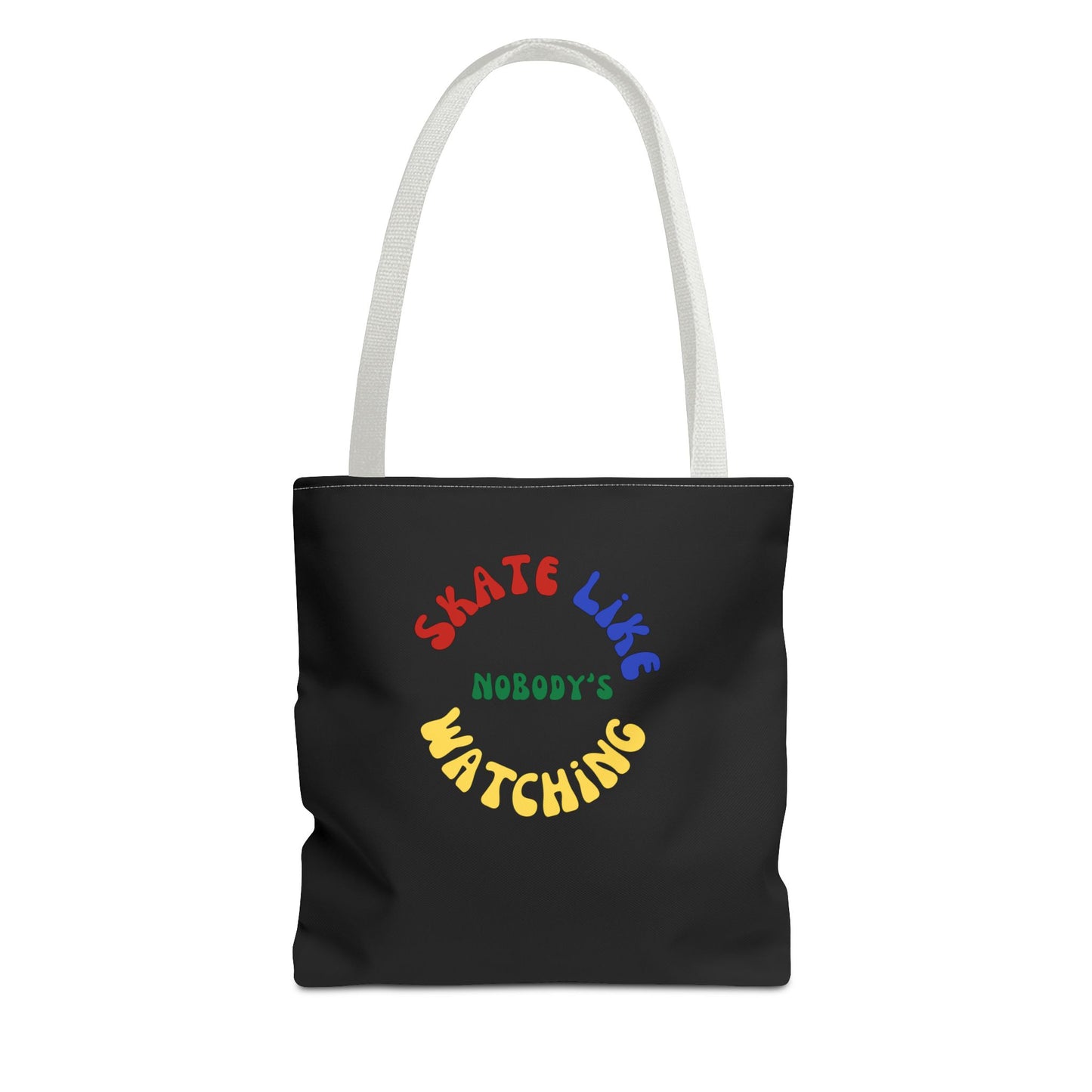 Bags - Primary Skate Like Nobodys Watching Tote Bag - Skate of Matter LLC