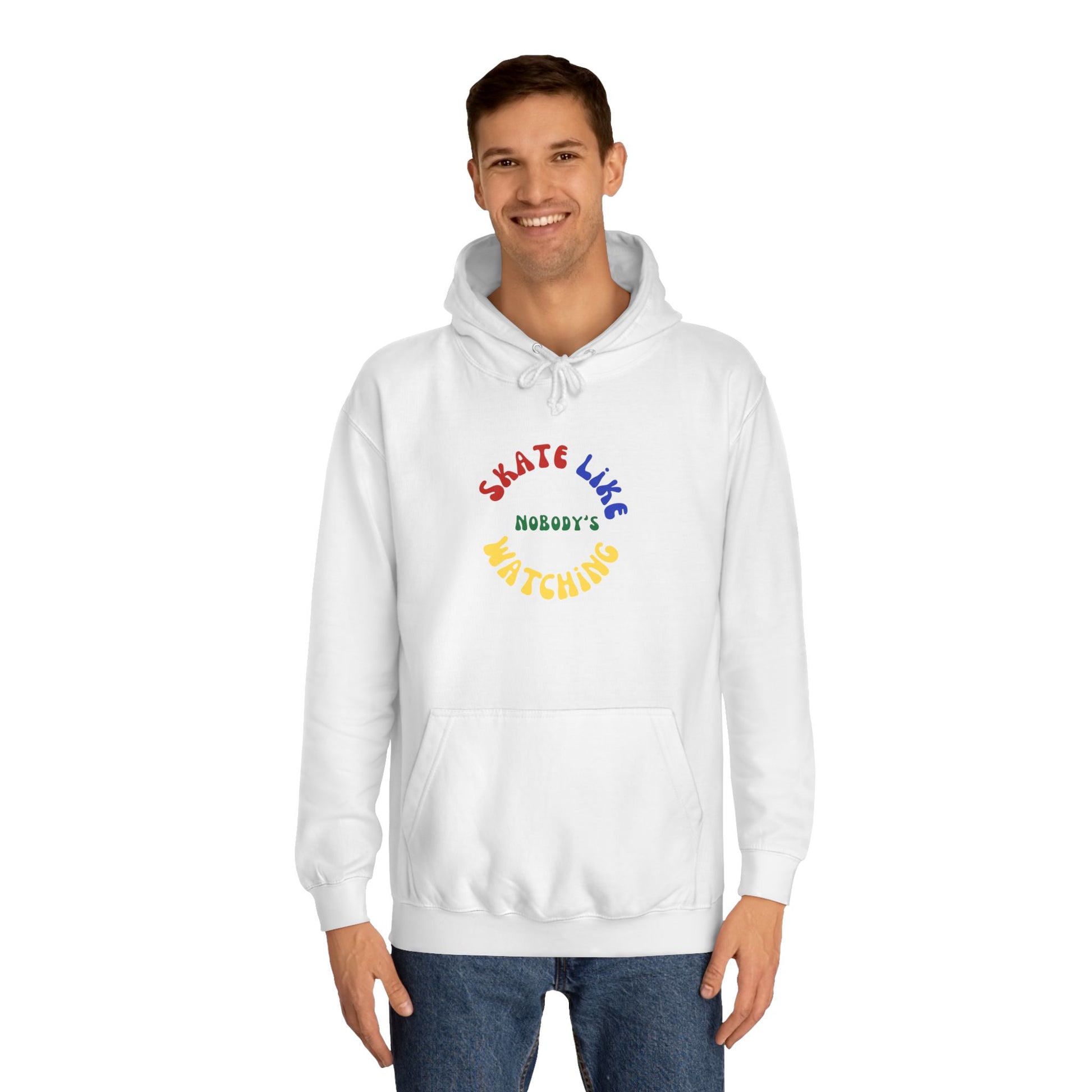 Hoodie - Primary Skate Like Nobodys Watching Unisex Hoodie - Skate of Matter LLC