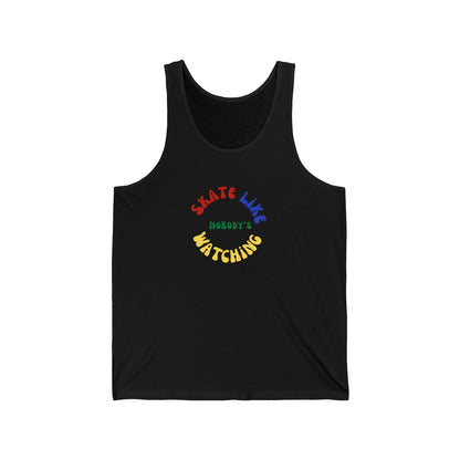 Tank Top - Primary Skate Like Nobodys Watching Unisex Tank - Skate of Matter LLC