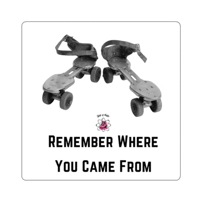 Paper products - Remember Where You Came From Vintage Roller Skates Sticker - Skate of Matter LLC