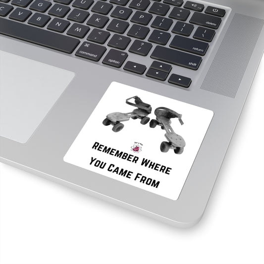 Paper products - Remember Where You Came From Vintage Roller Skates Sticker - Skate of Matter LLC